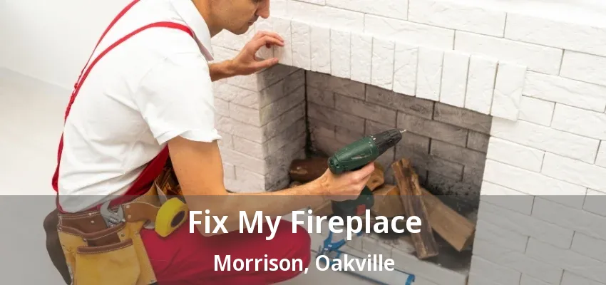 Fix My Fireplace Morrison, Oakville - ON Fix My Fireplace Morrison, Oakville - ON