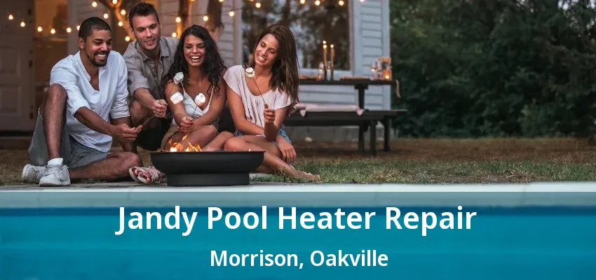 Jandy Pool Heater Repair Morrison, Oakville - ON Jandy Pool Heater Repair Morrison, Oakville - ON