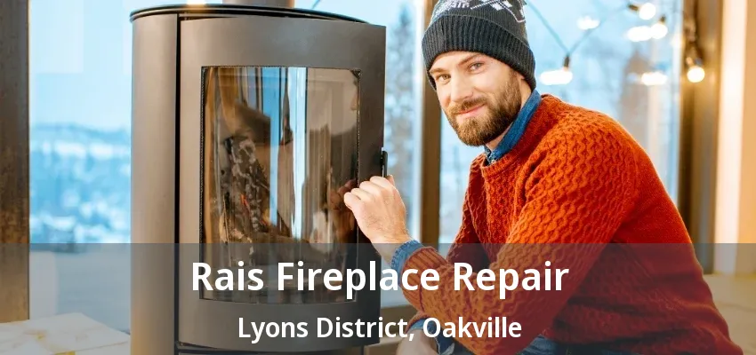 Rais Fireplace Repair Lyons District, Oakville - ON Rais Fireplace Repair Lyons District, Oakville - ON